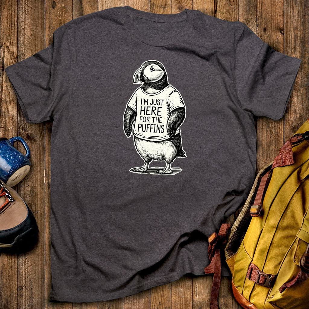 I'm Just Here for the Puffins T-Shirt