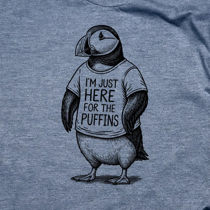 I'm Just Here for the Puffins T-Shirt