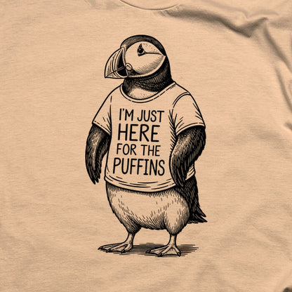 I'm Just Here for the Puffins T-Shirt
