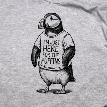 I'm Just Here for the Puffins T-Shirt