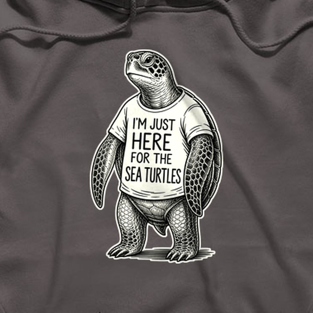 I'm Just Here for the Turtles Hoodie
