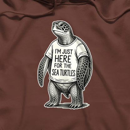 I'm Just Here for the Turtles Hoodie
