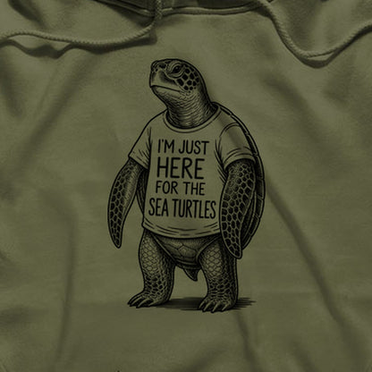 I'm Just Here for the Turtles Hoodie