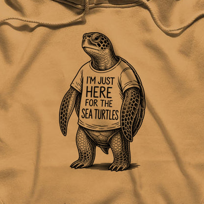 I'm Just Here for the Turtles Hoodie