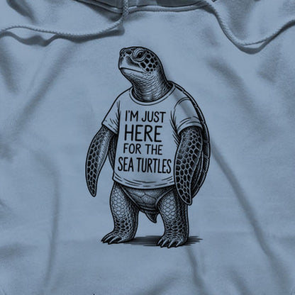 I'm Just Here for the Turtles Hoodie
