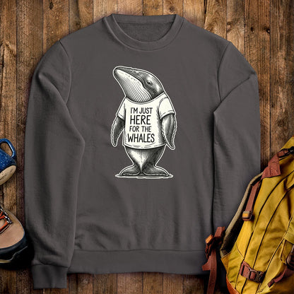 I'm Just Here for the Whales Crewneck Sweatshirt