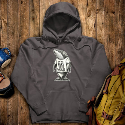 I'm Just Here for the Whales Hoodie