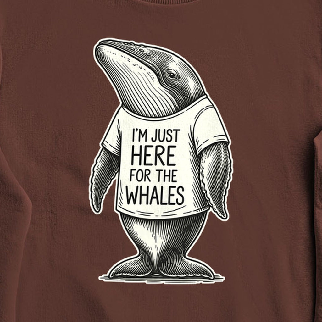 I'm Just Here for the Whales Crewneck Sweatshirt