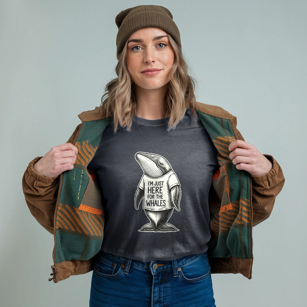 I'm Just Here for the Whales T-Shirt