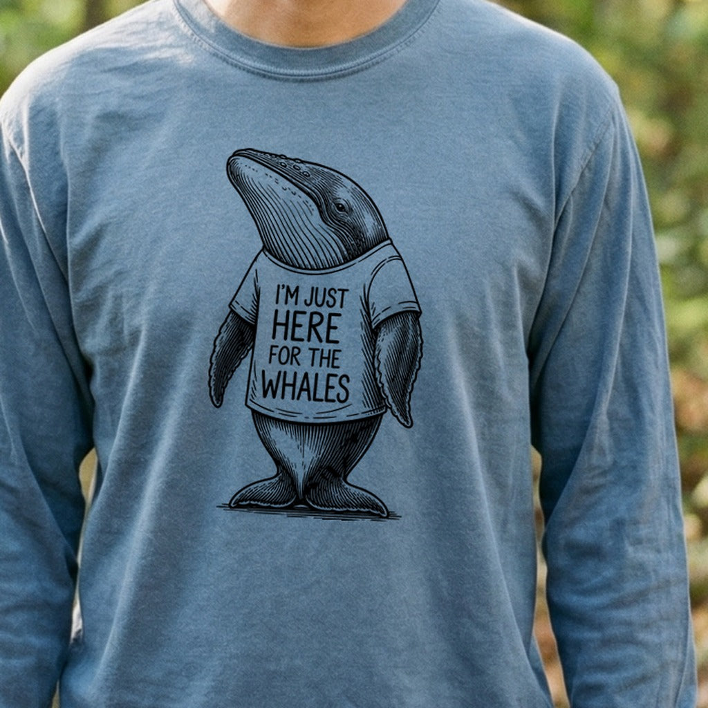 I'm Just Here for the Whales Premium Long Sleeve