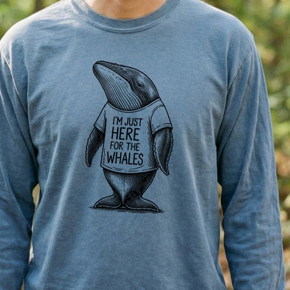 I'm Just Here for the Whales Premium Long Sleeve