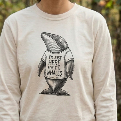 I'm Just Here for the Whales Premium Long Sleeve