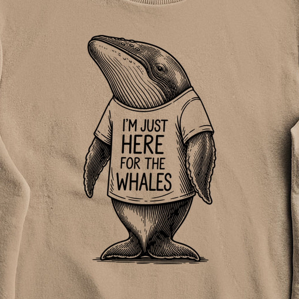 I'm Just Here for the Whales Crewneck Sweatshirt