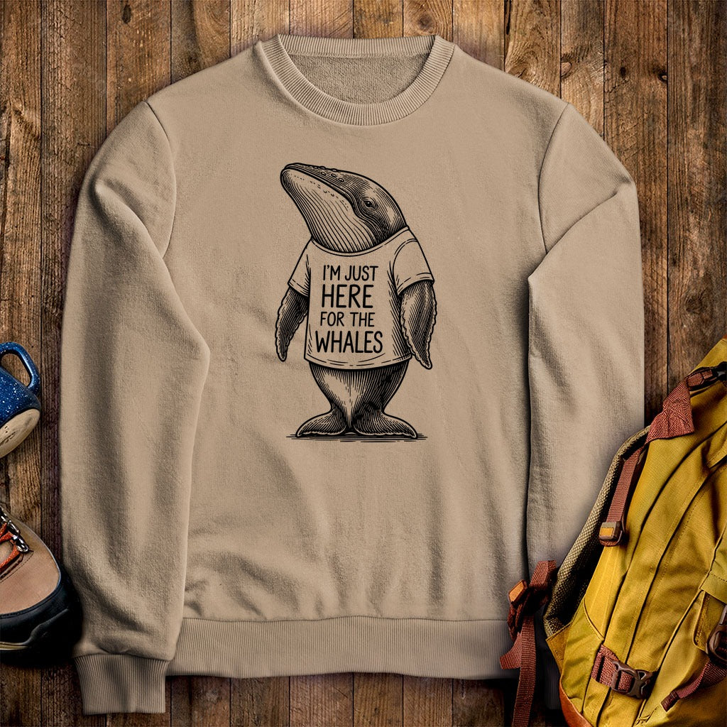 I'm Just Here for the Whales Crewneck Sweatshirt