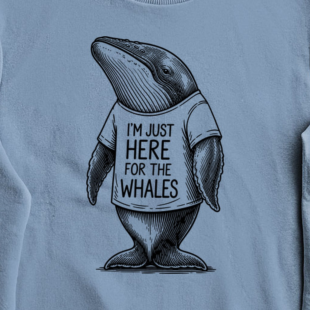 I'm Just Here for the Whales Crewneck Sweatshirt