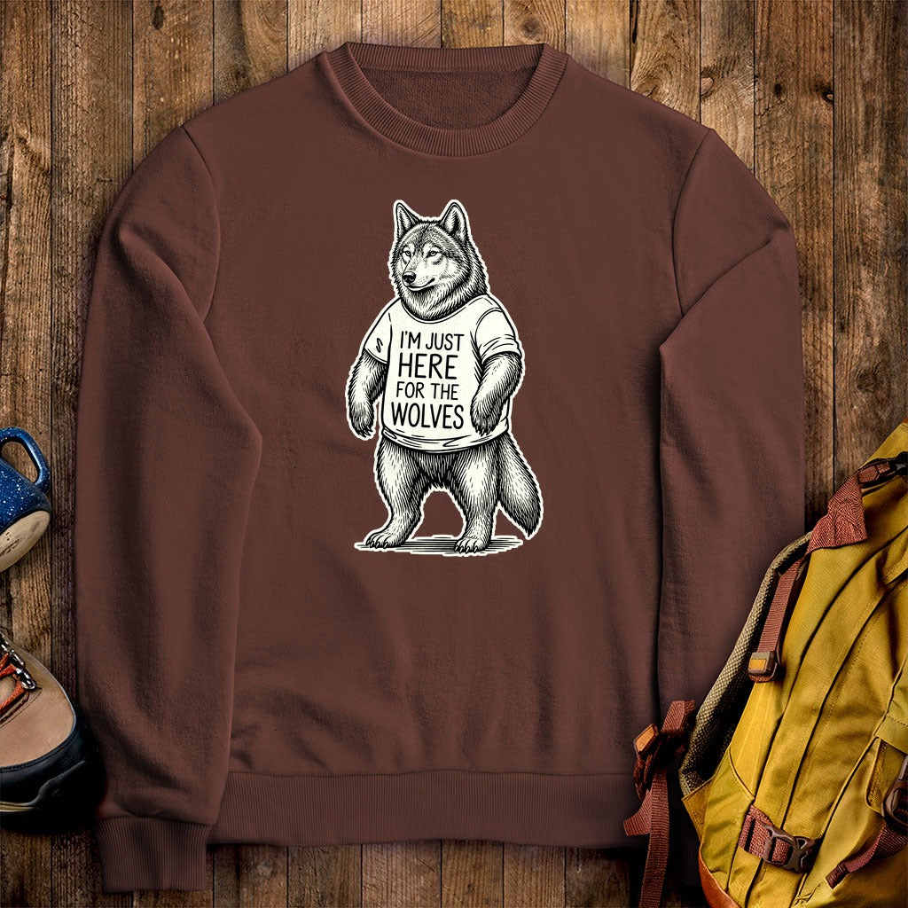 I'm Just Here for the Wolves Crewneck Sweatshirt