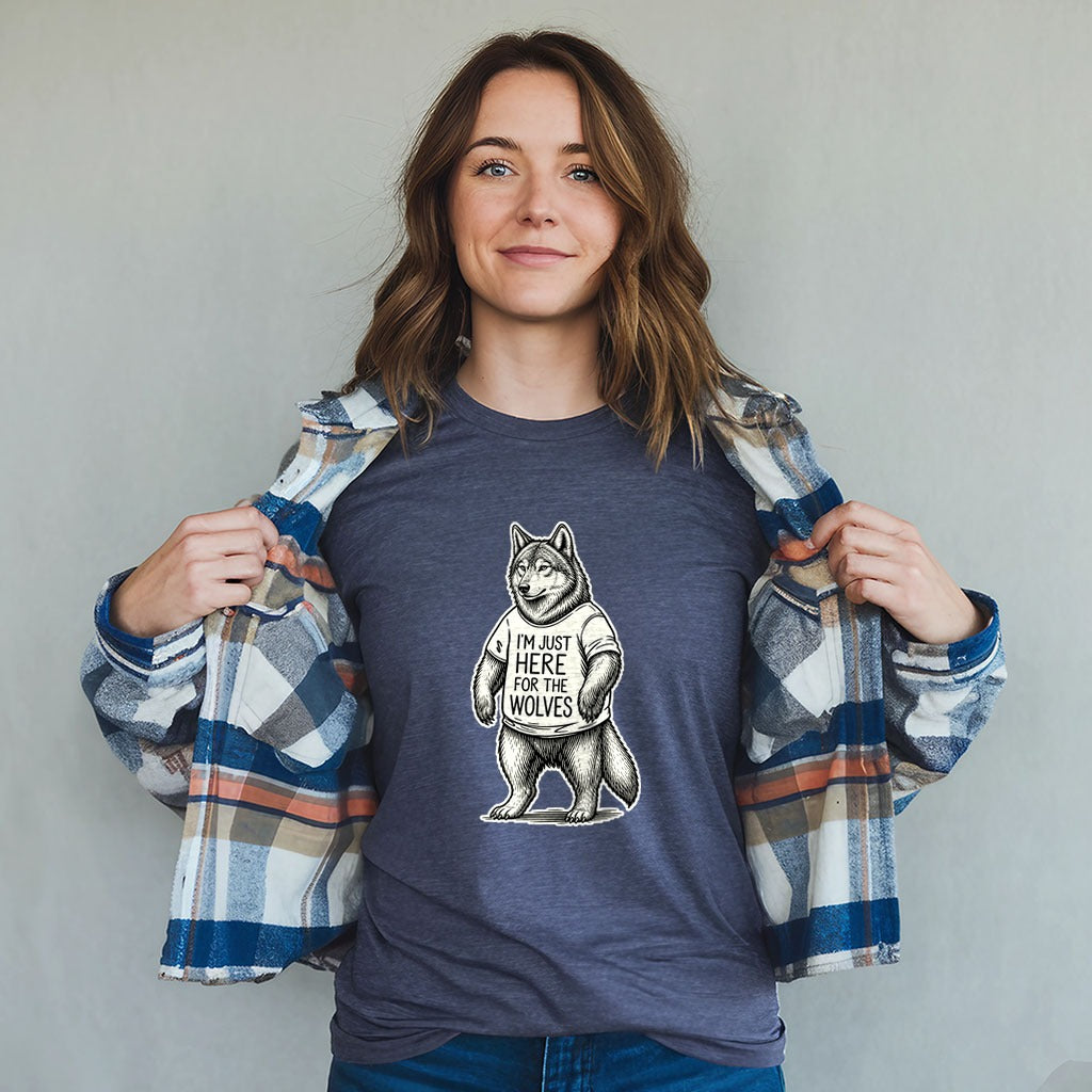 I'm Just Here for the Wolves T-Shirt