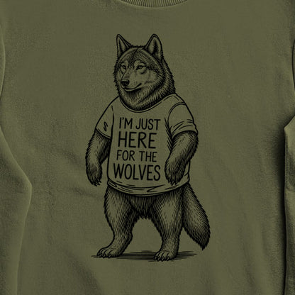 I'm Just Here for the Wolves Crewneck Sweatshirt
