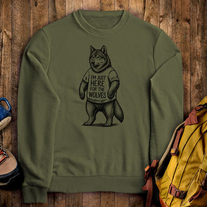 I'm Just Here for the Wolves Crewneck Sweatshirt