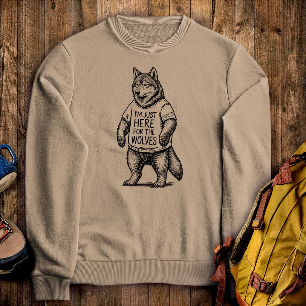 I'm Just Here for the Wolves Crewneck Sweatshirt