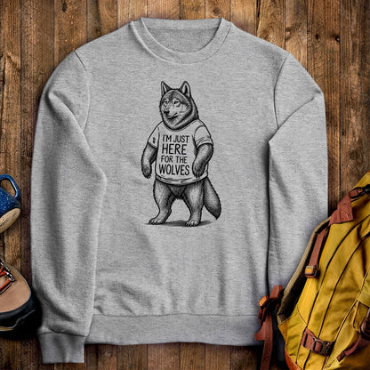 I'm Just Here for the Wolves Crewneck Sweatshirt