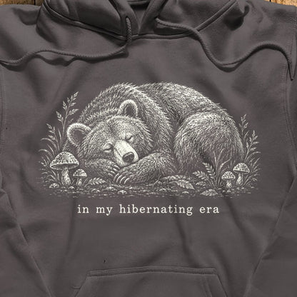 In My Hibernating Era Bear Hoodie