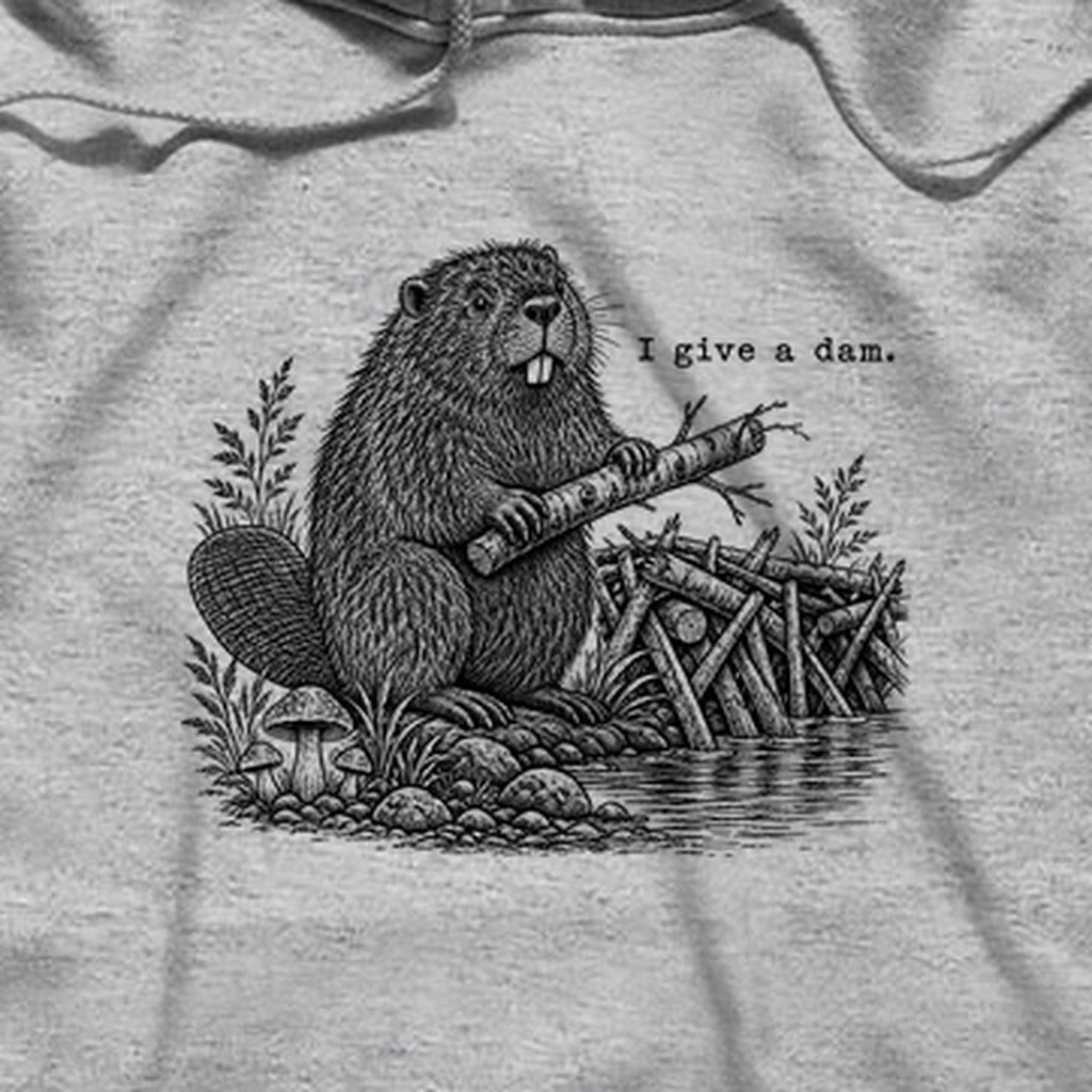 Beaver I Give a Dam Hoodie