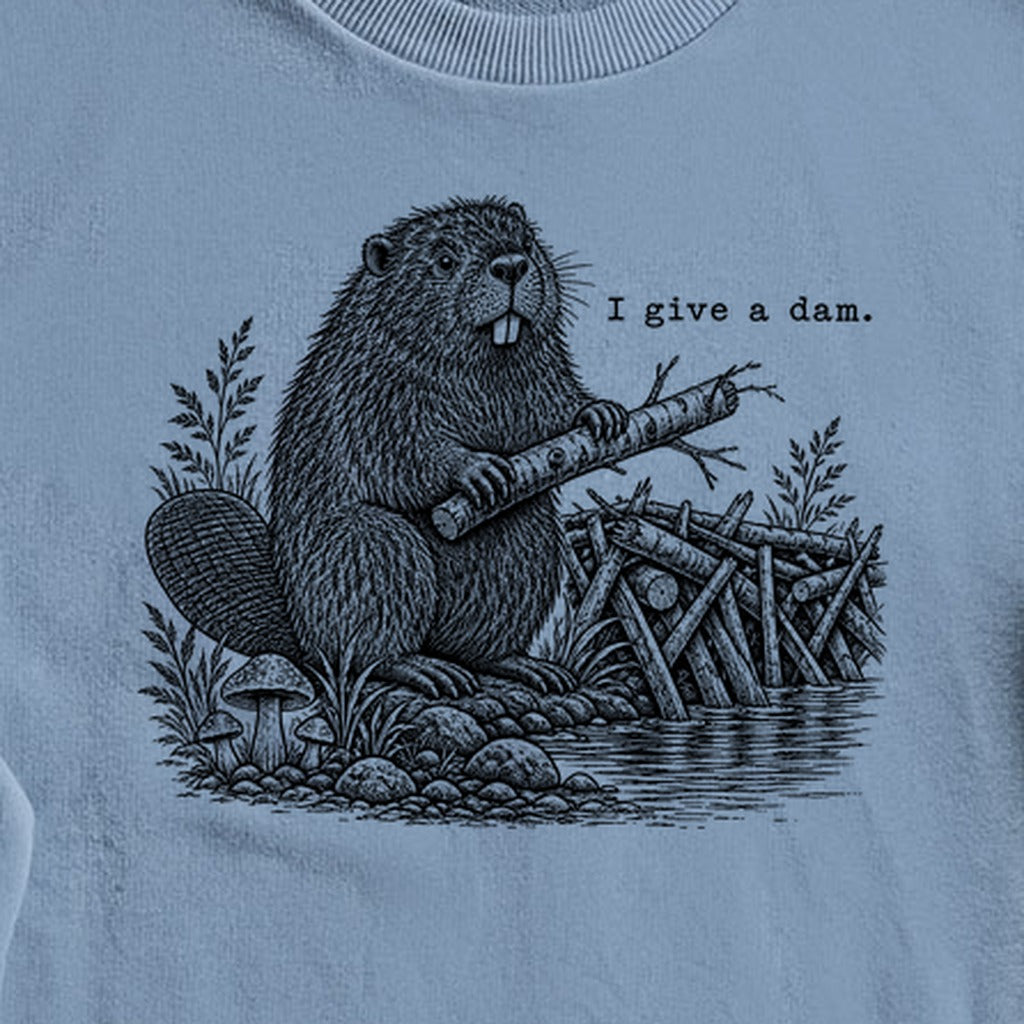 Beaver I Give a Dam Crewneck Sweatshirt