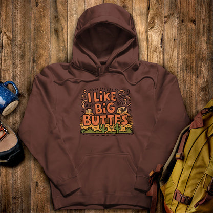 I Like Big Buttes Hoodie Cocoa Adventure and Outdoors Themed Hoodie