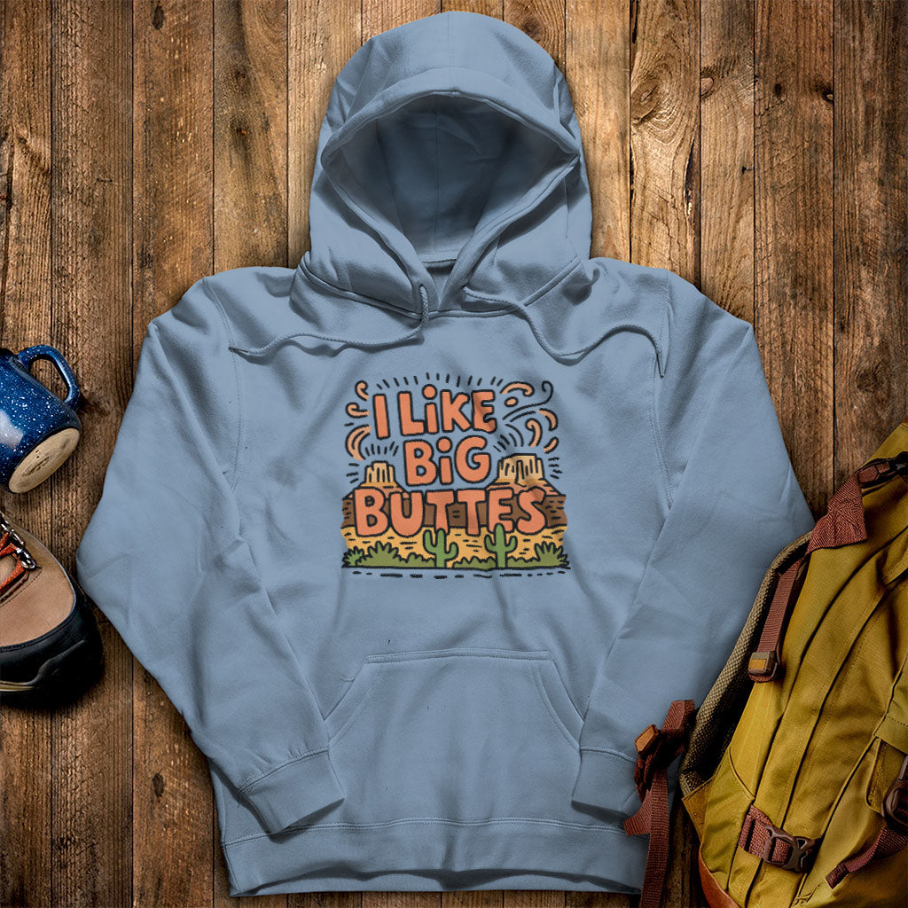 I Like Big Buttes Hoodie Stone Blue Adventure and Outdoors Themed Hoodie