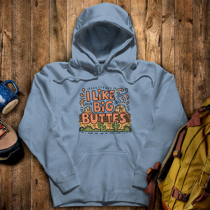 I Like Big Buttes Hoodie Stone Blue Adventure and Outdoors Themed Hoodie