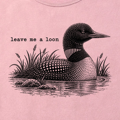 Leave Me A Loon Cotton T-Shirt