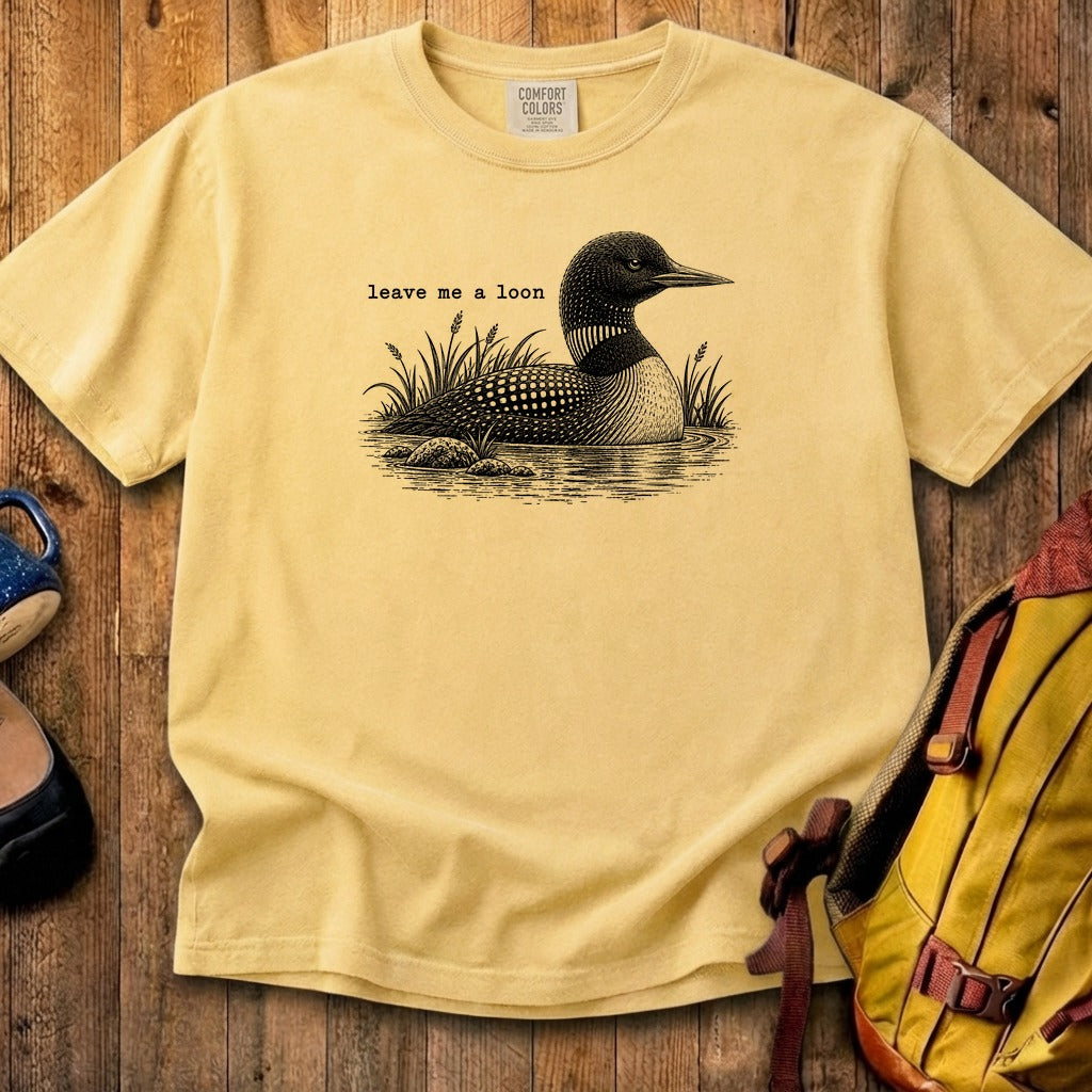 Leave Me A Loon Cotton T-Shirt