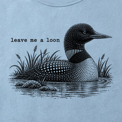 Leave Me A Loon Cotton T-Shirt