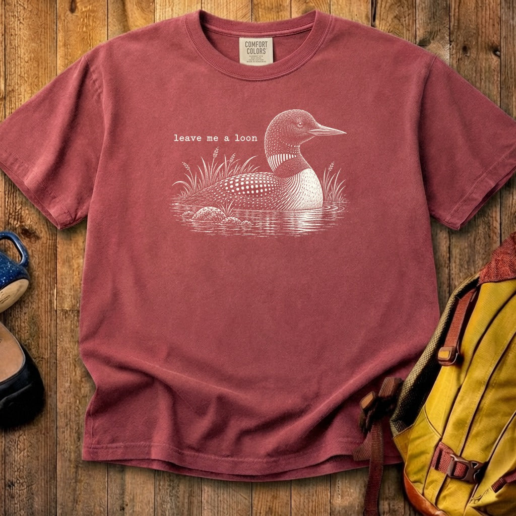 Leave Me A Loon Cotton T-Shirt