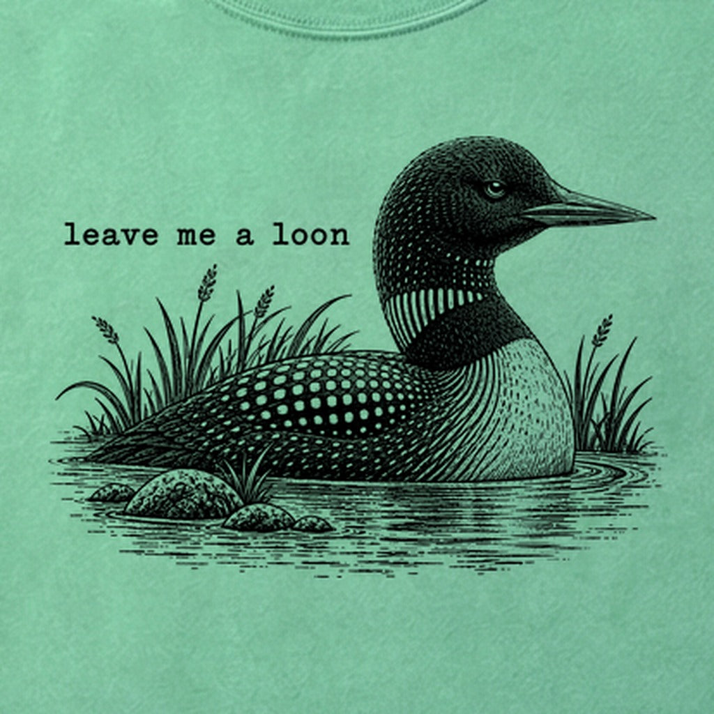 Leave Me A Loon Cotton T-Shirt