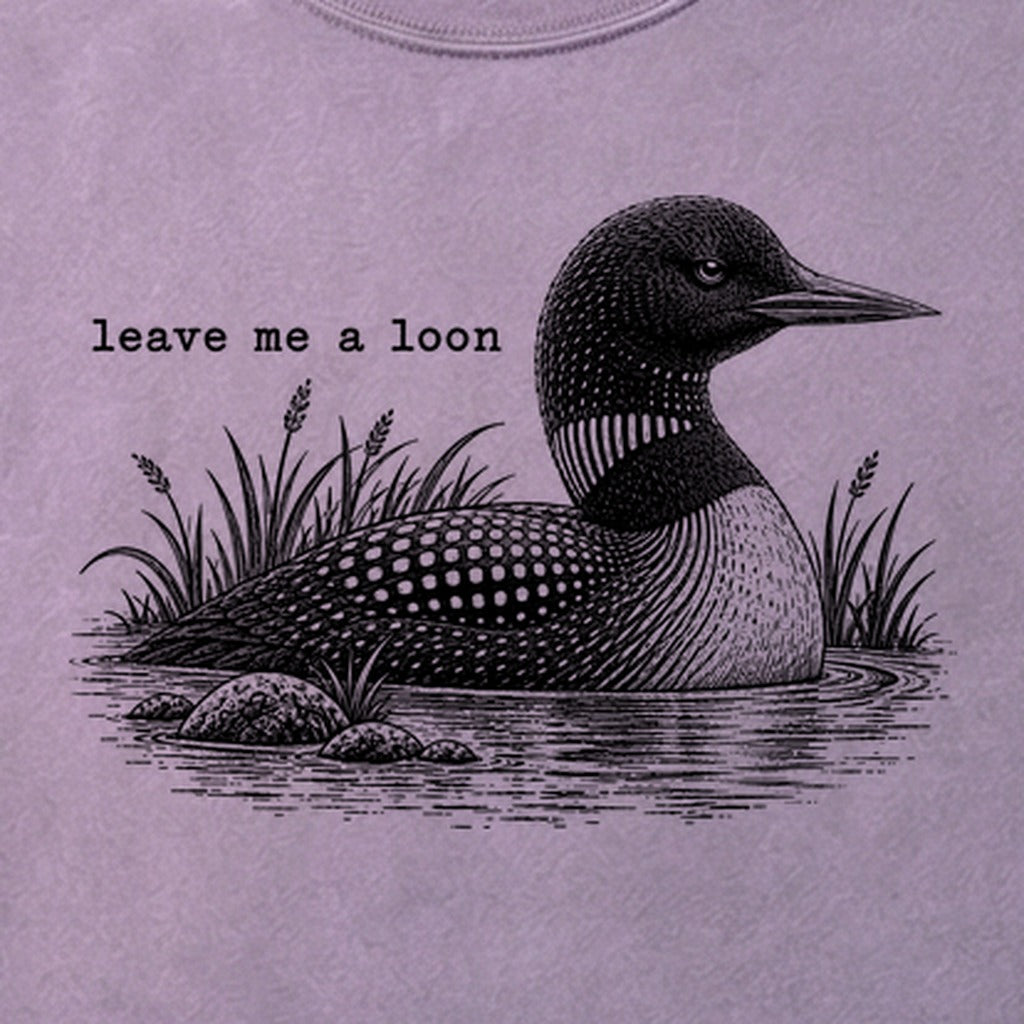 Leave Me A Loon Cotton T-Shirt