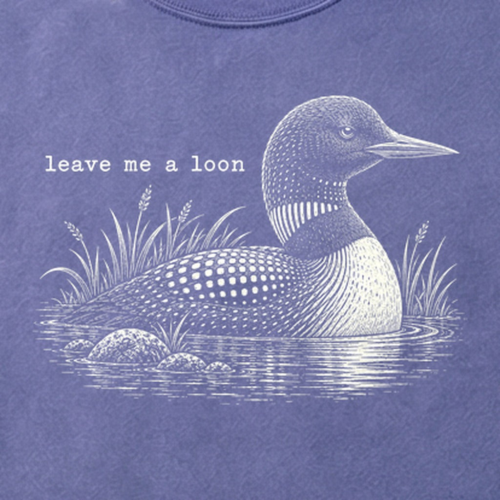 Leave Me A Loon Cotton T-Shirt