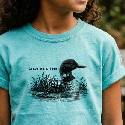 Leave Me A Loon Kids Cotton T-Shirt
