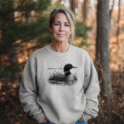 Leave Me A Loon Crewneck Sweatshirt