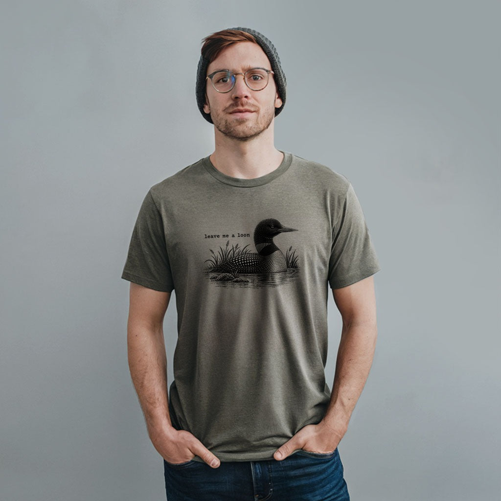 Leave Me A Loon T-Shirt