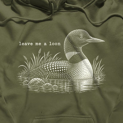 Leave Me A Loon Hoodie