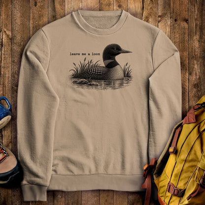 Leave Me A Loon Crewneck Sweatshirt