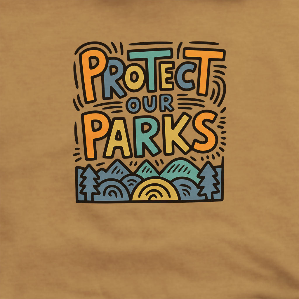 Protect Our Parks Hoodie Adventure and Outdoors Themed Hoodie