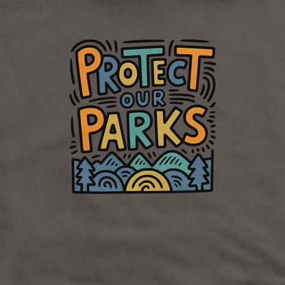 Protect Our Parks Hoodie Adventure and Outdoors Themed Hoodie