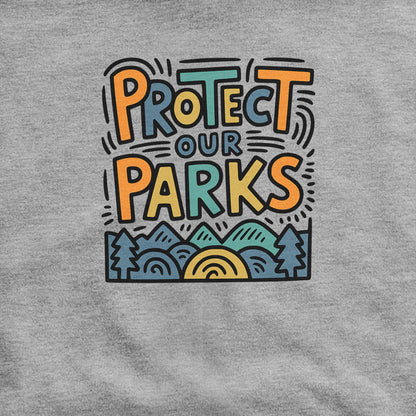 Protect Our Parks Hoodie Adventure and Outdoors Themed Hoodie