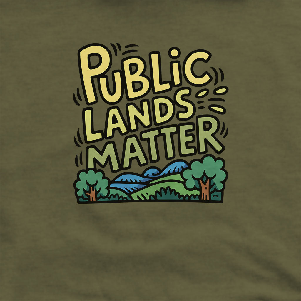 Public Lands Matter Hoodie Adventure and Outdoors Themed Hoodie