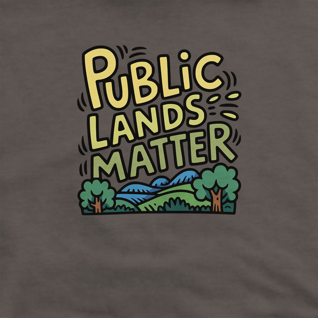 Public Lands Matter Hoodie Adventure and Outdoors Themed Hoodie