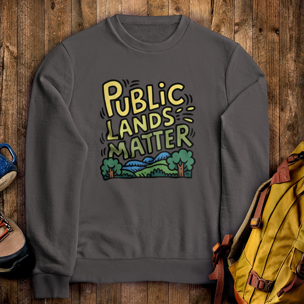Public Lands Matter Crewneck Sweatshirt Charcoal Adventure and Outdoors Themed Sweatshirt