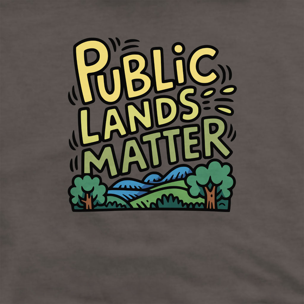 Public Lands Matter Crewneck Sweatshirt Adventure and Outdoors Themed Sweatshirt